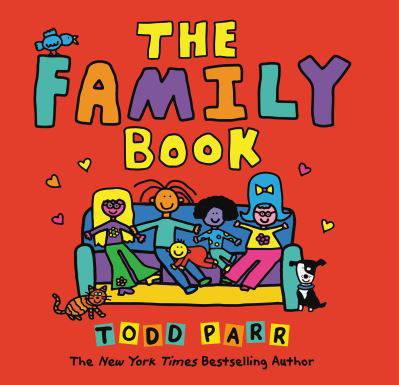The family book - Todd Parr - Kirjat - Little, Brown - 9780316738965 - keskiviikko 1. lokakuuta 2003