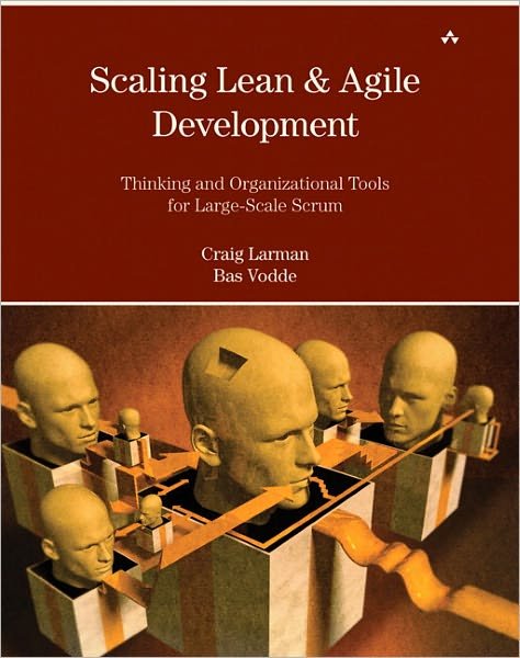 Cover for Craig Larman · Scaling Lean &amp; Agile Development: Thinking and Organizational Tools for Large-Scale Scrum - Agile Software Development Series (Paperback Bog) (2008)