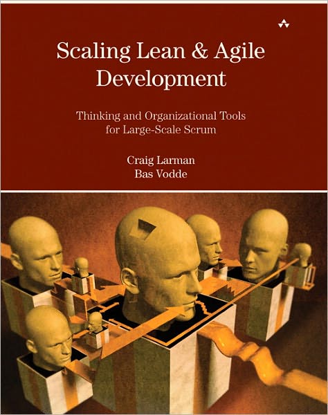 Cover for Craig Larman · Scaling Lean &amp; Agile Development: Thinking and Organizational Tools for Large-Scale Scrum - Agile Software Development Series (Paperback Book) (2008)