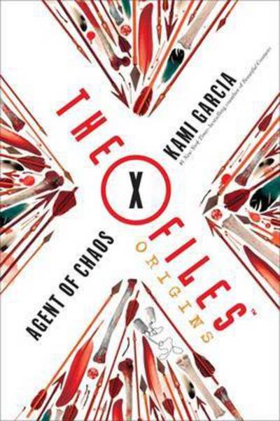 Cover for Kami Garcia · The X-Files Origins: Agent of Chaos - The X-Files Origins (Paperback Book) (2017)