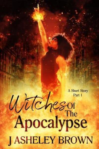 Cover for J Asheley Brown · Witches Of The Apocalypse (Paperback Book) (2018)