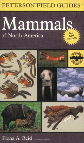 Peterson Field Guide to Mammals of North - Fiona Reid - Kirjat - HOUGHTON MIFFLIN HARCOURT USA - 9780395935965 - sunnuntai 1. lokakuuta 2006