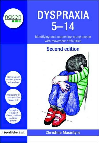 Cover for Christine Macintyre · Dyspraxia 5-14: Identifying and Supporting Young People with Movement Difficulties - nasen spotlight (Paperback Book) (2009)