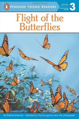 Cover for Roberta Edwards · Flight of the Butterflies - Penguin Young Readers, Level 3 (Paperback Book) (2010)