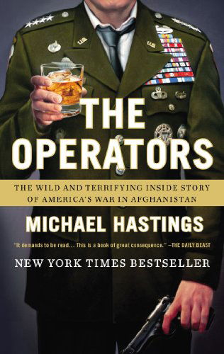 Cover for Michael Hastings · The Operators: the Wild and Terrifying Inside Story of America's War in Afghanistan (Paperback Book) (2012)