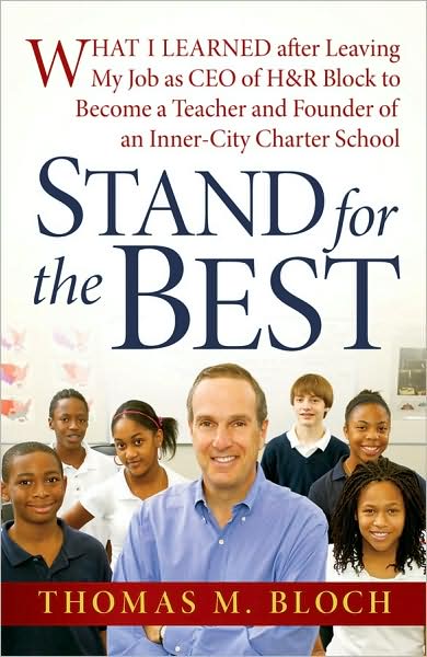 Cover for Thomas M. Bloch · Stand for the Best: What I Learned after Leaving My Job as CEO of H&amp;R Block to Become a Teacher and Founder of an Inner-City Charter School (Hardcover Book) (2008)
