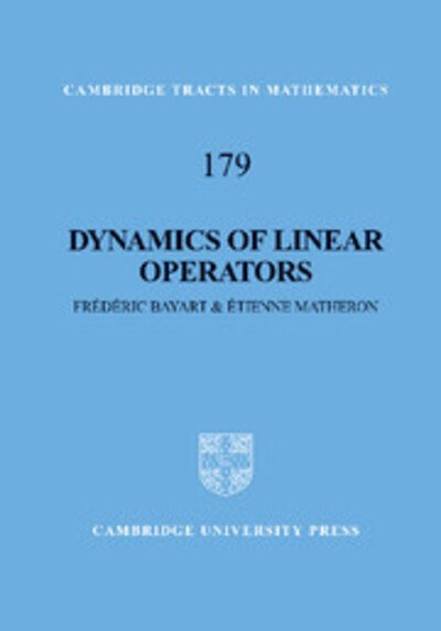Cover for Bayart, Frederic (Universite de Clermont-Ferrand II (Universite Blaise Pascal), France) · Dynamics of Linear Operators - Cambridge Tracts in Mathematics (Hardcover bog) (2009)
