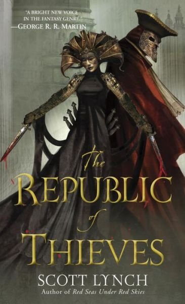 The Republic of Thieves - Gentleman Bastards - Scott Lynch - Bøger - Random House Worlds - 9780553588965 - 29. juli 2014