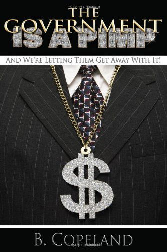 Cover for B Copeland · The Government is a Pimp (Paperback Book) (2010)