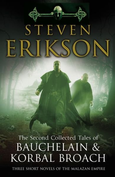 Cover for Steven Erikson · The Second Collected Tales of Bauchelain &amp; Korbal Broach: Three Short Novels of the Malazan Empire (Inbunden Bok) (2018)