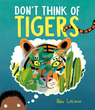 Cover for Alex Latimer · Don't Think of Tigers (Bog) (2024)