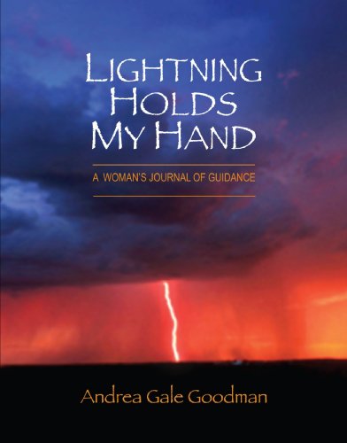 Cover for Andrea Goodman · Lightning Holds My Hand: a Woman's Journal of Guidance (Paperback Book) (2008)