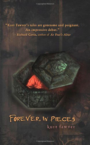 Forever, in Pieces - Kurt Fawver - Libros - Villipede Publications - 9780615903965 - 5 de diciembre de 2013