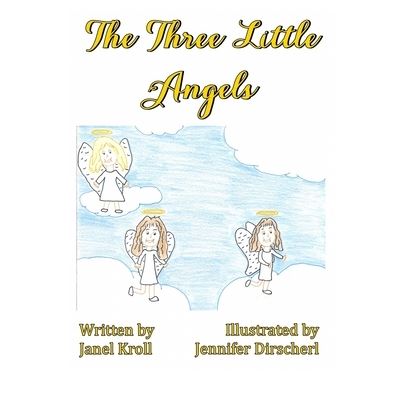 Cover for Janel Kroll · The Three Little Angels (Paperback Book) (2021)