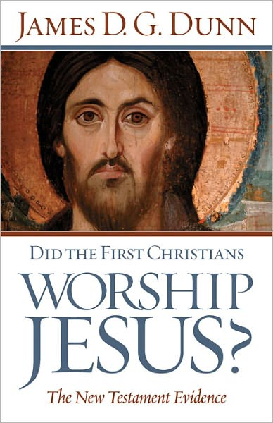 Cover for James D. G. Dunn · Did the First Christians Worship Jesus?: the New Testament Evidence (Paperback Book) (2010)