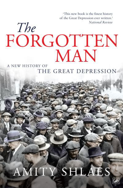 The Forgotten Man: A New History of the Great Depression - Amity Shlaes - Książki - Vintage - 9780712639965 - 2 lipca 2009