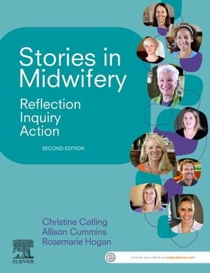 Cover for Catling, Christine (Senior Lecturer in Midwifery, Faculty of Health, University of Technology Sydney, Sydney, Australia) · Stories in Midwifery: Reflection, Inquiry, Action (Paperback Bog) (2021)