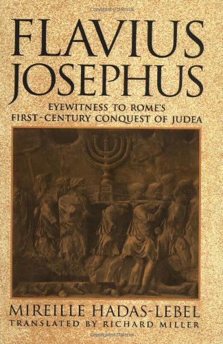 Cover for Mireille Hadas-lebel · Flavius Josephus: Eyewitness to Rome's First-century Conquest of Judaea (Paperback Book) (2001)