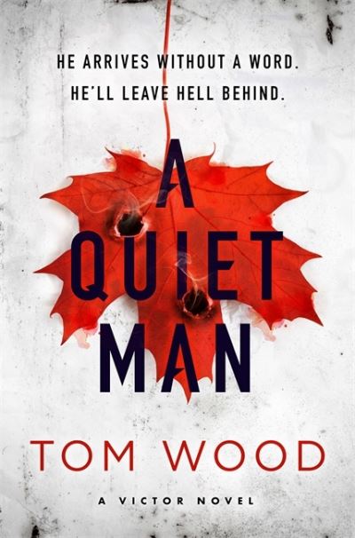 Cover for Tom Wood · A Quiet Man - Victor (Hardcover Book) (2021)