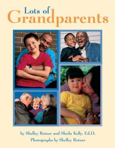 Cover for Shelley Rotner · Lots of Grandparents (Shelley Rotner's Early Childhood Library) (Paperback Book) (2003)