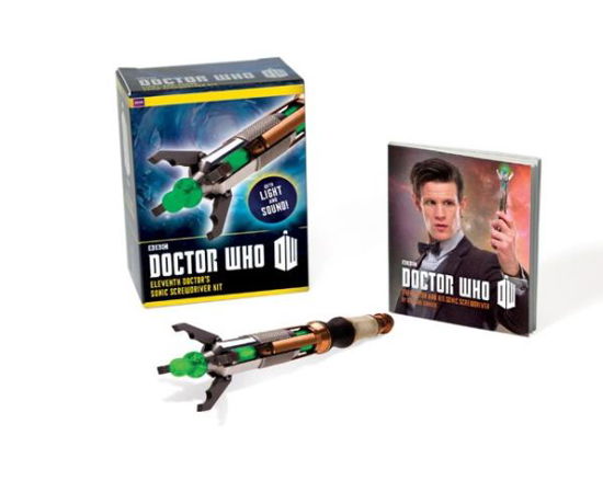 Cover for Running Press · Doctor Who: Eleventh Doctor's Sonic Screwdriver Kit (Bog) (2014)