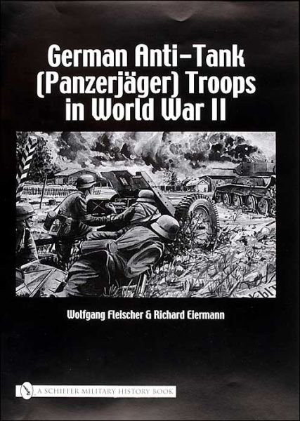 Cover for Wolfgang Fleischer · German Anti-Tank (Panzerjager) Troops in World War II (Hardcover bog) (2004)