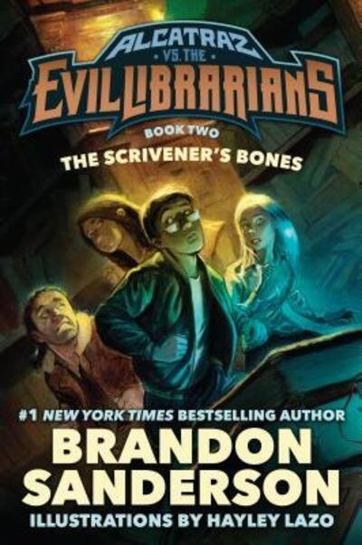 Cover for Brandon Sanderson · The Scrivener's Bones: Alcatraz vs. the Evil Librarians - Alcatraz Versus the Evil Librarians (Hardcover bog) (2016)