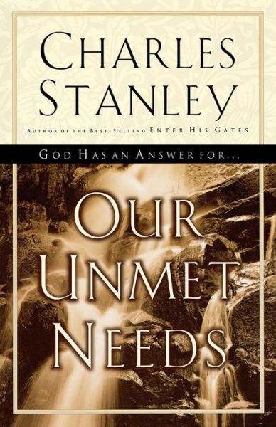 Cover for Charles Stanley · Our Unmet Needs (Taschenbuch) (2005)