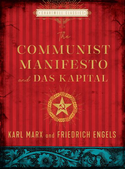 The Communist Manifesto and Das Kapital - Chartwell Classics - Karl Marx - Bücher - Quarto Publishing Group USA Inc - 9780785839965 - 5. April 2022