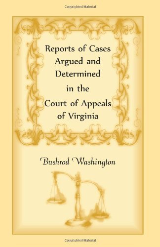 Reports of Cases Argued and Determined in the Court of Appeals of Virginia - Heritage Classic - Virginia - Books - Heritage Books - 9780788416965 - February 1, 2013