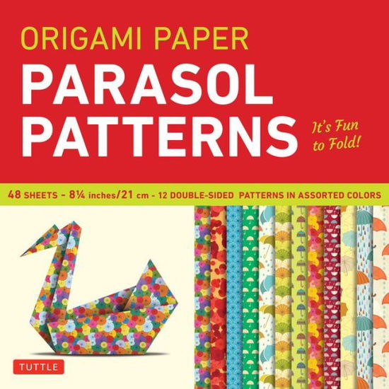 Cover for Tuttle Publishing · Origami Paper 8 1/4&quot; (21 cm) Parasol Patterns 48 Sheets: Tuttle Origami Paper: Origami Sheets Printed with 12 Different Designs: Instructions for 6 Projects Included - Tuttle Specials (Stationery) (2021)