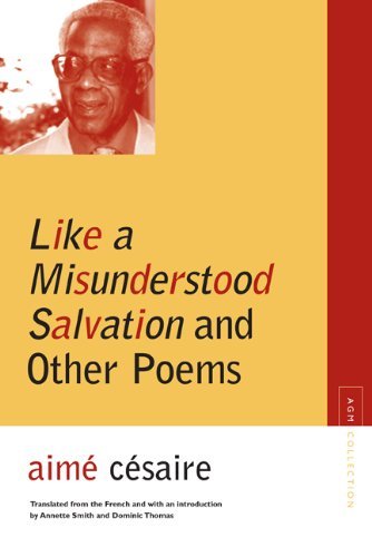 Cover for Aime Cesaire · Like a Misunderstood Salvation and Other Poems (Paperback Book) (2013)