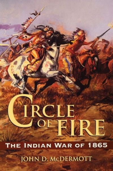 Circle of Fire - John McDermott - Libros - Stackpole Books - 9780811738965 - 15 de octubre de 2020