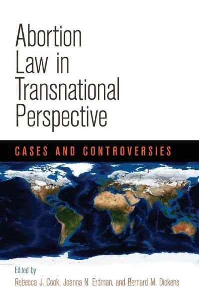 Cover for Abortion Law in Transnational Perspective: Cases and Controversies - Pennsylvania Studies in Human Rights (Paperback Book) (2017)