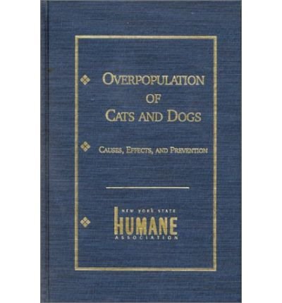 Cover for Marjorie Anchel · Overpopulation of Cats and Dogs: Causes, Effects and Preventions (Hardcover bog) (1990)