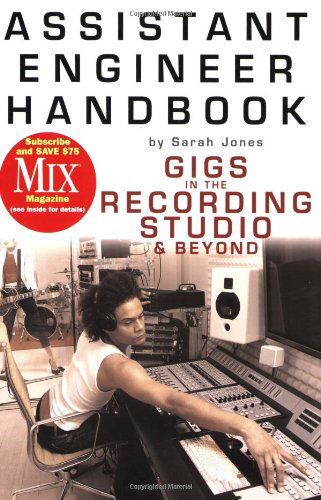 Cover for Sarah Jones · Assistant Engineer Handbook: Gigs in the Recording Studio &amp; Beyond (Paperback Book) (2004)