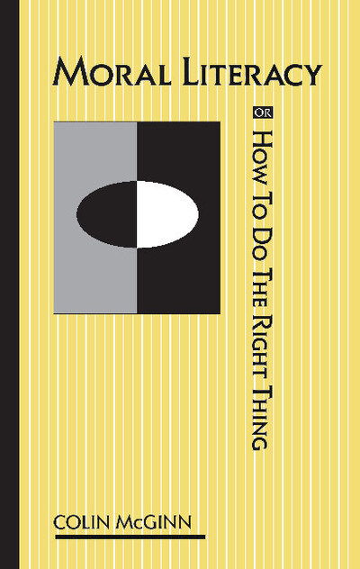 Cover for Colin McGinn · Moral Literacy: or How to Do the Right Thing (Paperback Book) [2 Rev edition] (1993)