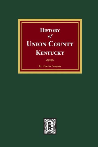 Cover for Courier Company · History of Union County, Kentucky (Taschenbuch) (2019)