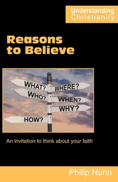 Cover for Philip Nunn · Reasons to Believe An Invitation to Think about Your Faith (Paperback Book) (2016)