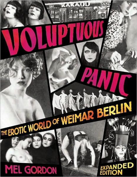 Cover for Mel Gordon · Voluptuous Panic: The Erotic World of Weimar Berlin (Pocketbok) [Expanded edition] (2008)