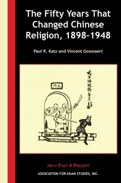 Cover for Paul R. Katz · The Fifty Years That Changed Chinese Religion, 1898–1948 (Paperback Book) (2021)