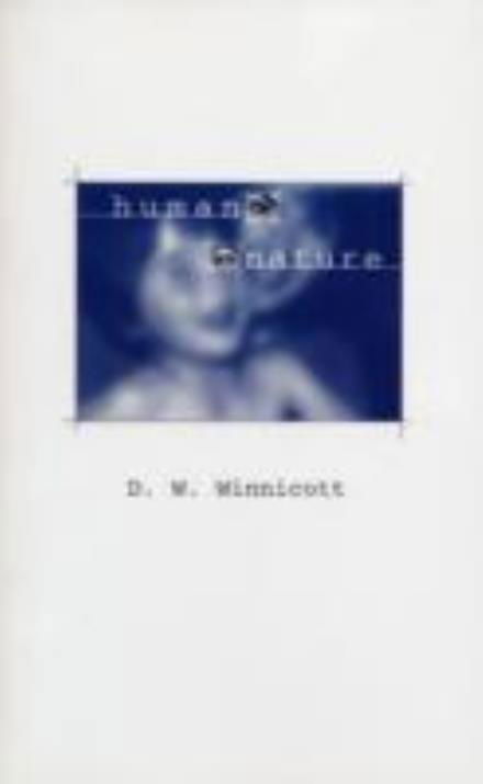 Human Nature - D. W. Winnicott - Boeken - Free Association Books - 9780946960965 - 1988