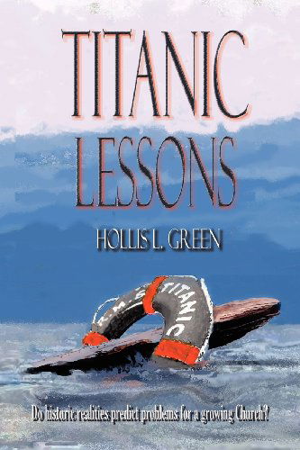 Cover for Hollis Lynn Green · Titanic Lessons (Pocketbok) (2007)