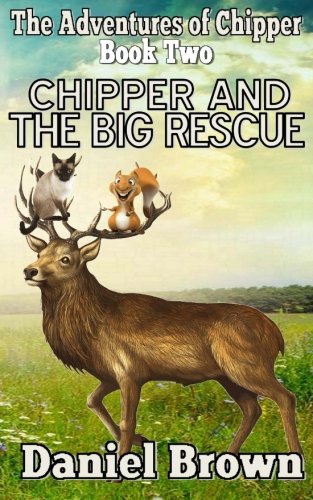 Cover for Daniel Brown · Chipper and the Big Rescue (The Adventures of Chipper) (Volume 2) (Pocketbok) (2014)