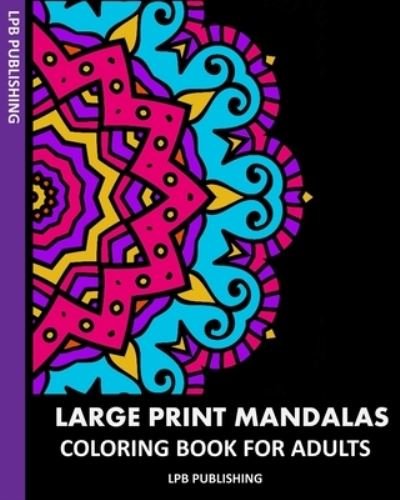 Cover for Lpb Publishing · Large Print Mandalas (Pocketbok) (2024)