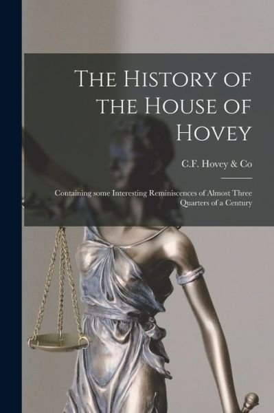 Cover for C F Hovey &amp; Co · The History of the House of Hovey [microform] (Paperback Book) (2021)