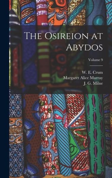 Cover for Margaret Alice Murray · Osireion at Abydos; Volume 9 (Bog) (2022)