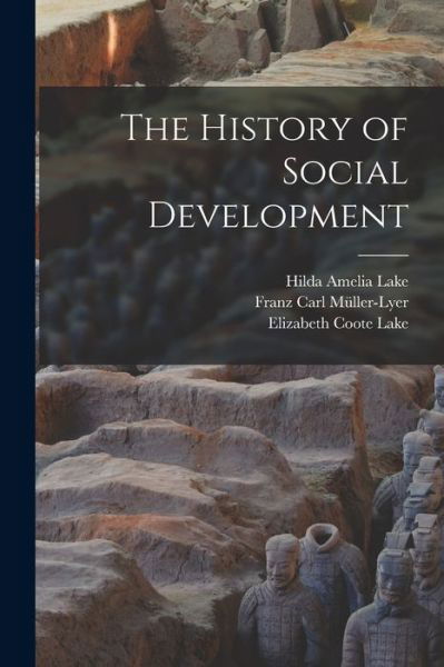 History of Social Development - Franz Carl Müller-Lyer - Books - Creative Media Partners, LLC - 9781017728965 - October 27, 2022