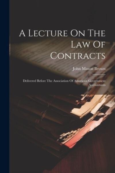 Cover for John Mason Brown · Lecture on the Law of Contracts (Book) (2023)