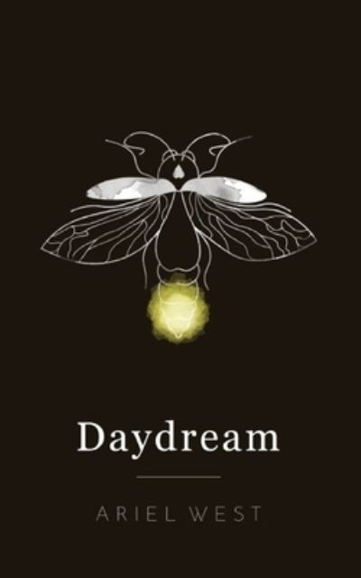 Ariel West Jr · Daydream: Poetry Book (Paperback Book) (2022)